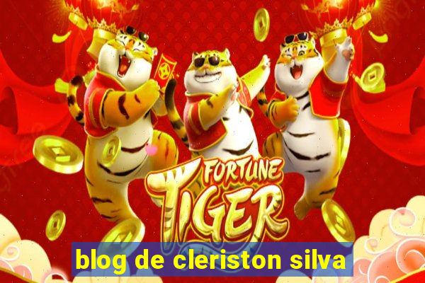 blog de cleriston silva